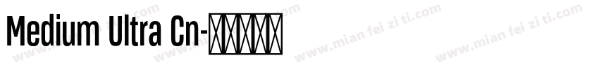 Medium Ultra Cn字体转换